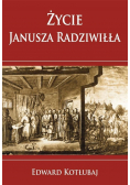 Życie Janusza Radziwiłła