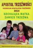 Apostoł trzeźwości Vademecum Apostolstwa Trzeźwości 2014