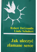 Jak uleczyć złamane serce