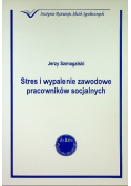 Stres i wypalenie zawodowe pracowników socjalnych