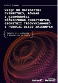 Wstęp do matematyki dyskretnej, równań i nierówności różniczkowo-funkcyjnych, geometrii trójwymiarowej i funkcji wielu zmiennych