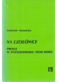 Na czołówce prasa w październiku 1956 roku