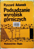 Podsadzanie wyrobisk górniczych