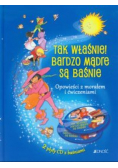 Tak właśnie! Bardzo mądre są baśnie