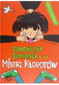 Demoniczny Damianek, czyli mistrz kłopotów