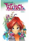 Witch Czarodziejki W I T C H Księga 1