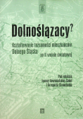 Dolnoślązacy Kształtowanie tożsamości mieszkańców Dolnego Śląska