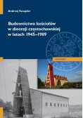 Budownictwo kościołów w diecezji częstochowskiej w latach 1945 - 1989