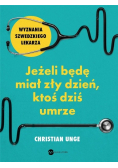 Jeżeli będę miał zły dzień, ktoś dziś umrze