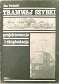 Tramwaj szybki Projektowanie i eksploatacja