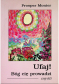 Ufaj ! Bóg cię prowadzi
