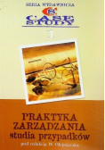 Praktyka zarządzania Studia przypadków