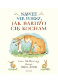 Nawet nie wiesz jak bardzo Cię kocham