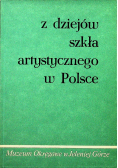 Z dziejów szkła artystycznego w Polsce
