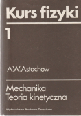 Kurs fizyki Tom 1 Mechanika Teoria kinetyczna