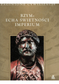 Rzym Echa świetności imperium