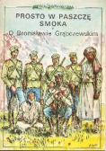 Prosto w paszczę smoka O Bronisławie Grąbczewskim