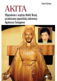Akita. Objawienia i orędzia Matki Bożej