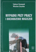 Wypadki przy pracy i dochodzenie roszczeń