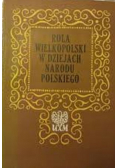 Rola wielkopolski w dziejach narodu polski