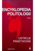Encyklopedia politologii Tom 2 Ustroje Państwowe