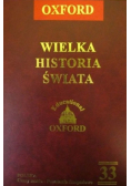 Wielka Historia Świata Oxford Tom 33