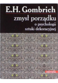 Zmysł porządku O psychologii sztuki dekoracyjnej
