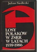 Losy Polaków w ZSRR w latach 1939  1986