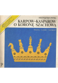Karpow - Kasparow o koronę szachową