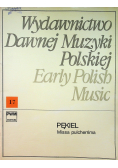 Wydawnictwo Dawnej Muzyki Polskiej Early Polish Music tom 17