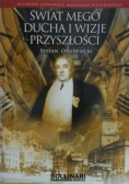 Świat mego ducha i wizje przyszłości
