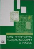 Stan i perspektywy rozwoju geografii w Polsce