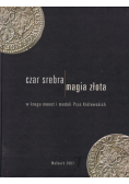 Czar srebra magia złota