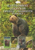 Ilustrowany leksykon zwierząt chronionych w Polsce