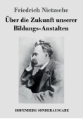 Über die Zukunft unserer Bildungs-Anstalten
