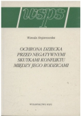 Ochrona dziecka przed negatywnymi skutkami konfliktu między jego rodzicami