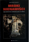 Mroki nienawiści Męczeństwo chrześcijan XX wieku