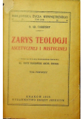 Zarys teologii ascetycznej i mistycznej 1948 r.