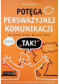 Potęga perswazyjnej komunikacji