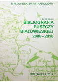 Bibliografia Puszczy Białowieskiej 2006 2010