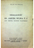 Działalność Ks Jakuba Wujka 1936 r.