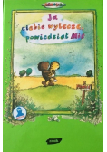 Ja ciebie wyleczę powiedział Miś