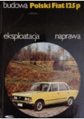 Budowa Polski Fiat 125 p eksploatacja naprawa