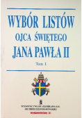 Wybór listów Ojca Świętego Jana Pawła II Tom I