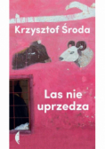Las nie uprzedza