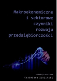Makroekonomiczne i sektorowe czynniki rozwoju przedsiębiorczości