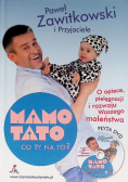 Mamo tato co Ty na to?