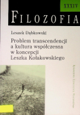 Problem transcendencji a kultura współczesna w koncepcji Leszka Kołakowskiego