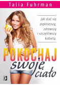 Pokochaj swoje ciało