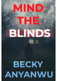 Mind The Blinds